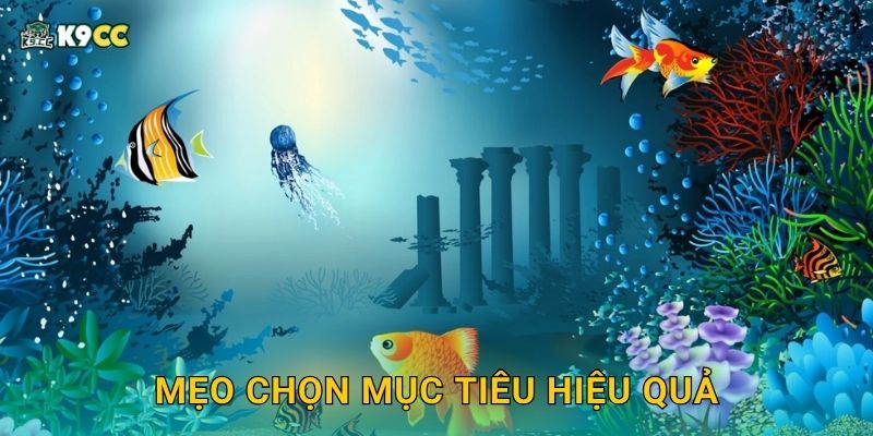 Mẹo chọn mục tiêu hiệu quả