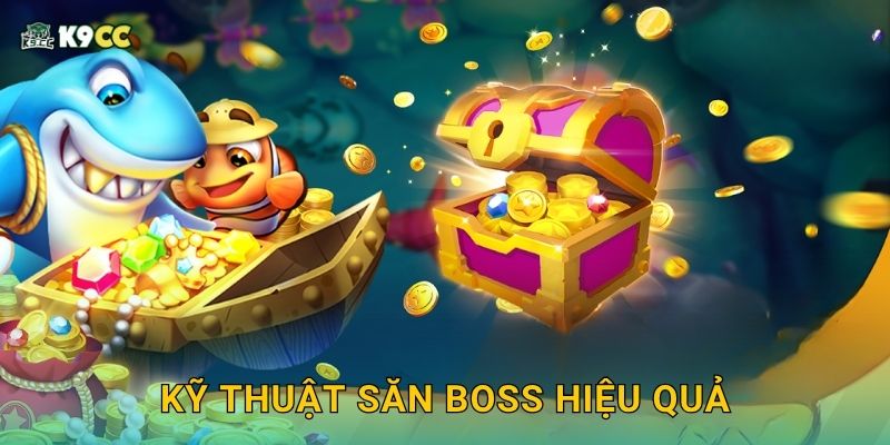 Kỹ thuật săn boss hiệu quả