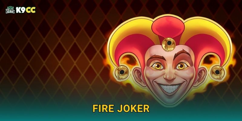Fire Joker: Cổ điển hấp dẫn – Slot quay nhanh tại K9cc 4 Fire Joker: Cổ điển hấp dẫn – Slot quay nhanh tại K9cc