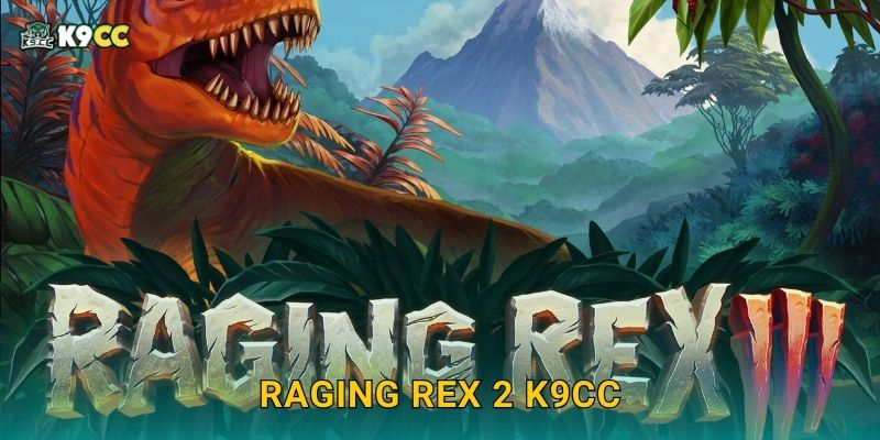 Raging Rex 2 đậm nhịp dồn dập – Truy đuổi tiền thưởng tại K9cc 2 Raging Rex 2 K9cc