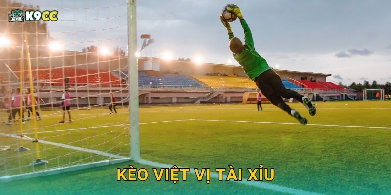 Kèo việt vị tài xỉu – Thống kê chuẩn xác tại K9cc