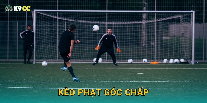 Kèo phạt góc chấp – Nắm thế trận biên tại K9cc