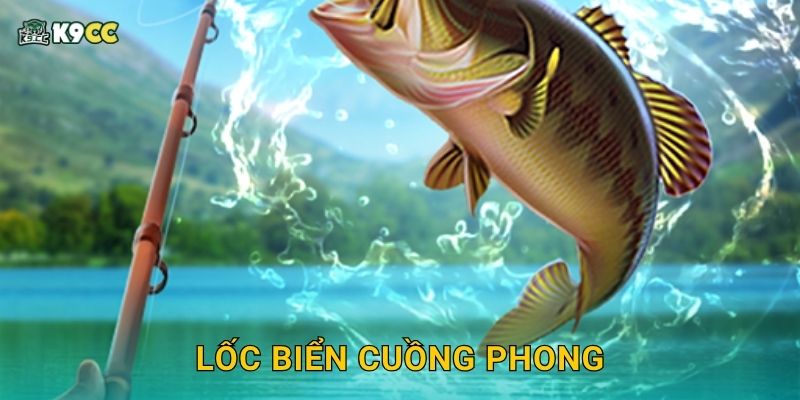 Lốc Biển Cuồng Phong – Đòn xoáy phá đảo tại K9cc