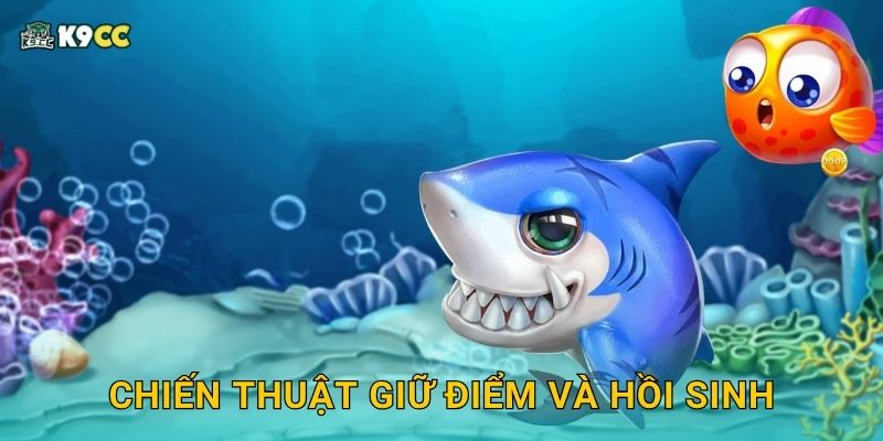 Chiến thuật giữ điểm và hồi sinh